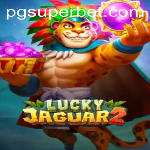 Unveiling Luckyjaguar2: The Thrilling New Game Enhanced by Superbet